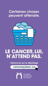 Campagne de sensibilisation au dépistage 2026 FQC : le cancer, lui, n'attend pas