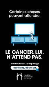 Campagne de sensibilisation au dépistage 2026 FQC : le cancer, lui, n'attend pas